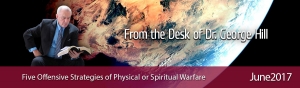 June 2017 - Five Offensive Strategies of Physical or Spiritual Warfare